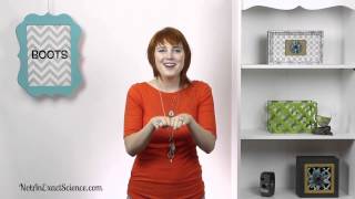 Boots in Baby Sign Language, ASL