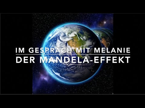 Der Mandela Effekt  im Gespräch mit Melanie