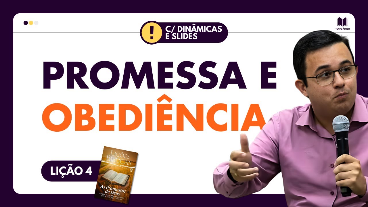 Lição 4 - Promessa e Obediência - com DINÂMICAS e SLIDES - EBD - Adultos