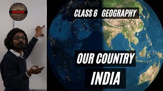 Class 6 Geography Chapter 7 || Our Country India