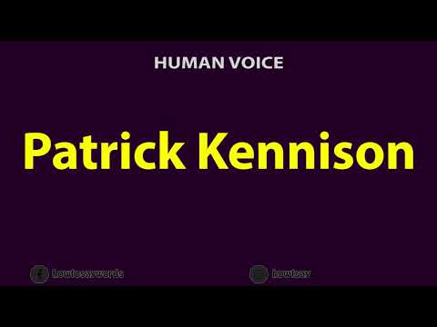 How to Pronounce Patrick Kennison