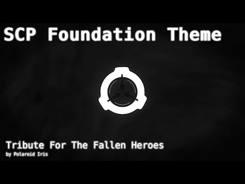 [SCP Theme] Tribute For The Fallen Heroes