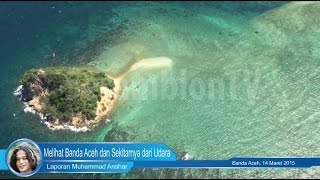preview picture of video 'Melihat Banda Aceh dan Sekitarnya dari Udara'