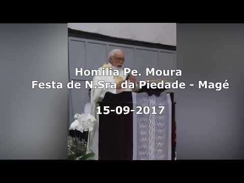 Homilia Pe Moura - Festa de N.Sra da Piedade - 15-09-2017
