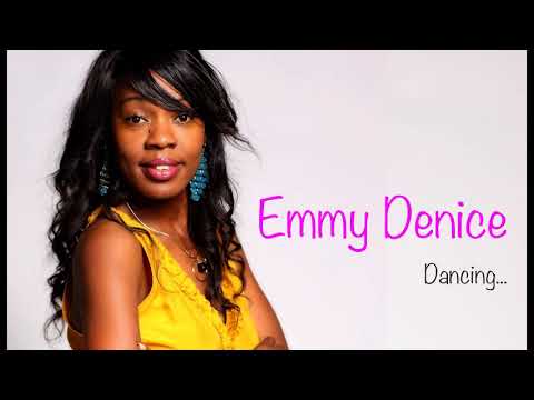 Emmy Denice   Dancing