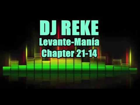 DJ REKE @ LEVANTE-MANÍA || CHAPTER 21-14 ||