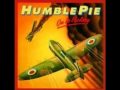 Humble Pie - Get It in the End