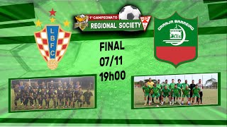 FINAL 1º CAMPEONATO REGIONAL SOCIETY LPD/PRO LIGA - GRANJA BARREIRO x LA BOMBONERA