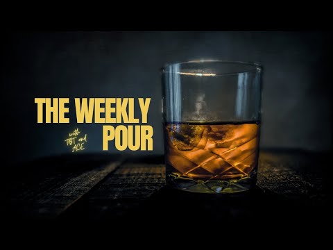 The Weekly Pour Podcast Episode XC