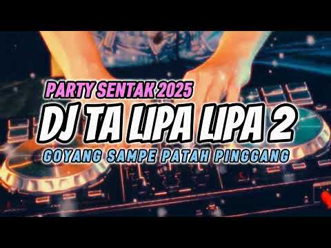 PARTY SENTAK - DJ TALIPA LIPA 2 (JM REMIX 2025) | GOYANG SAMPE PATAH PINGGANG‼️