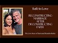 Reconstructing Marriage after Deconstructing Faith - the Love Story of Darci and Brandon Burke