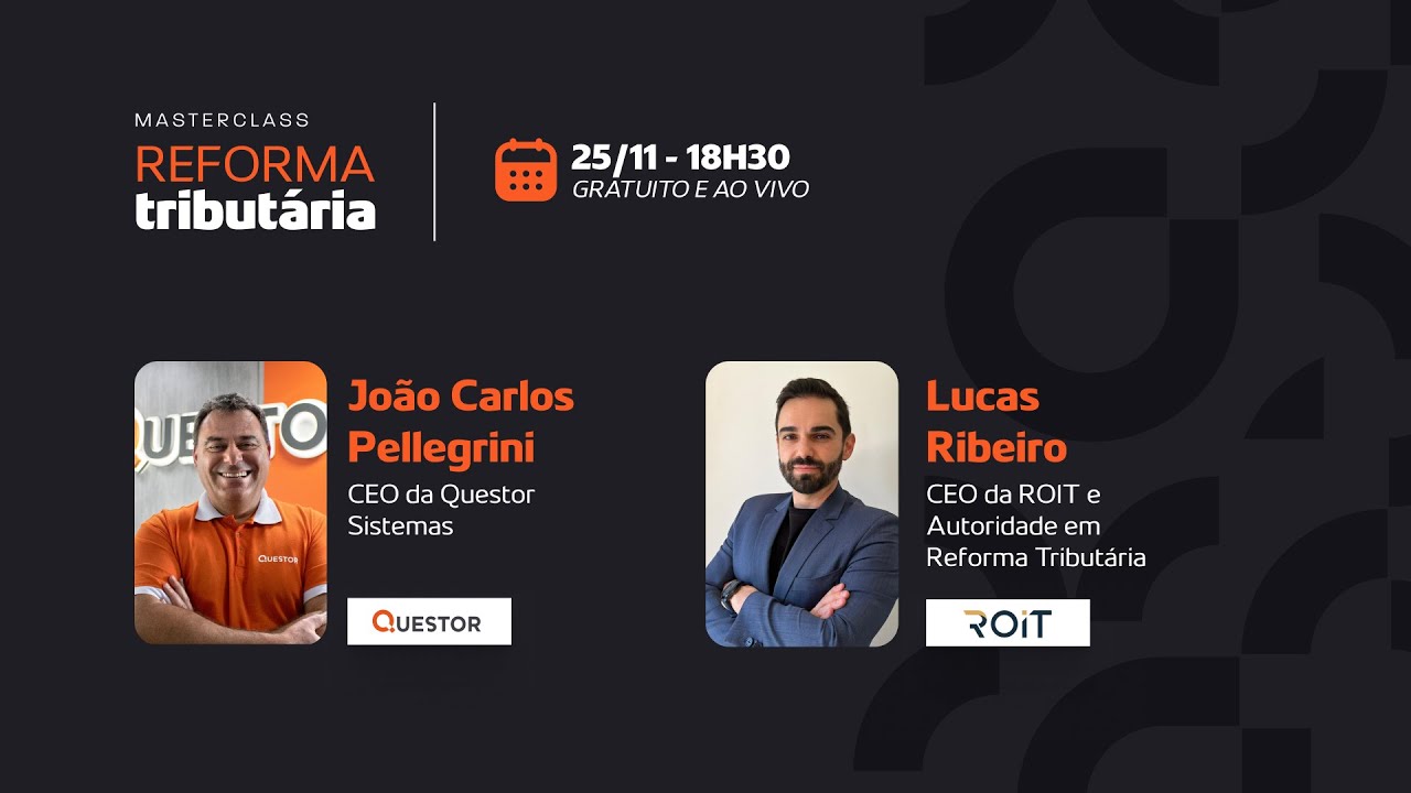 Masterclass Reforma Tributária | Questor + ROIT
