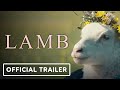 Lamb - Official Trailer (2021) Noomi Rapace, Hilmir Snær Guðnason, Björn Hlynur Haraldsson