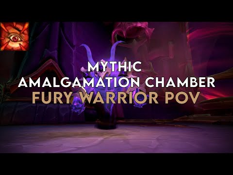 Mythic Amalgamation Chamber - Fury Warrior
