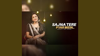 Download lagu Sajna Tere Pyar Mein mp3