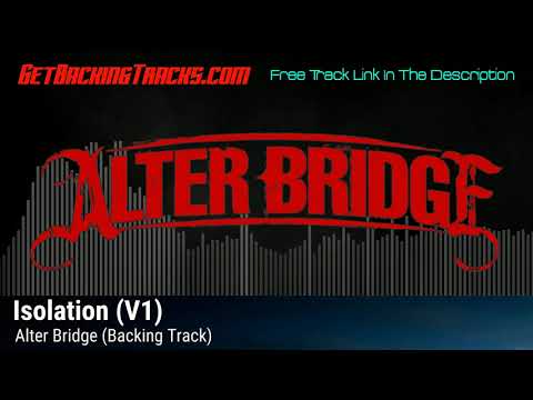 Alter Bridge - Isolation (V1) BACKING TRACK