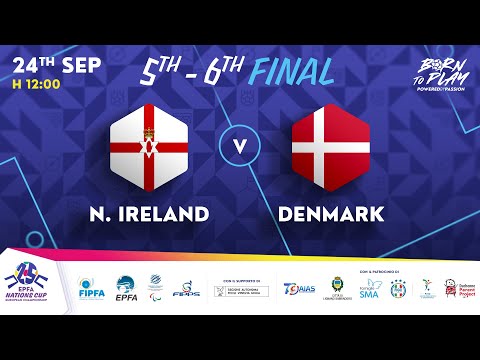 5/6 FINAL - N.IRELAND vs DENMARK - Day 6 - EPFA Nations CUP 2025