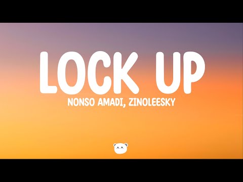 Nonso Amadi, Zinoleesky - Lock Up (Lyrics)