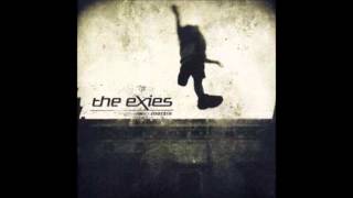 The Exies - What You Deserve