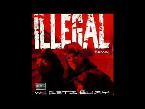 Illegal - We Getz Buzy -