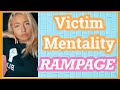Victim Mentality while Manifesting | RAMPAGE