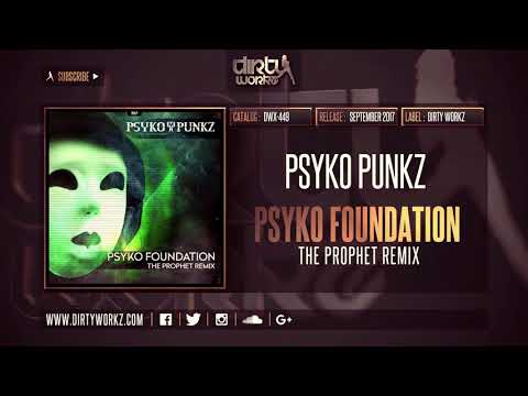 Psyko Punkz - Psyko Foundation (The Prophet Remix)