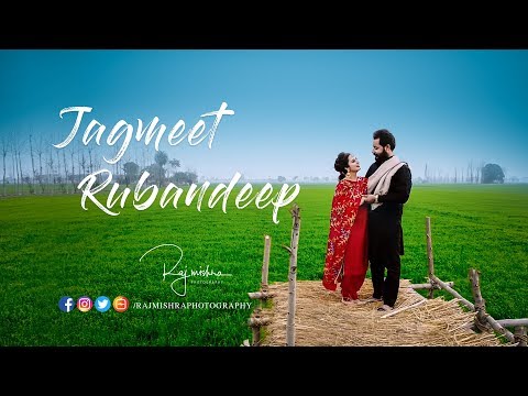 Best Pre-Wedding 2018 | Jagmeet & Rubandeep | Raj Mishra