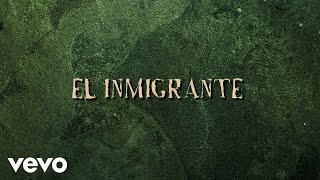 Calibre 50 - El Inmigrante (LETRA)