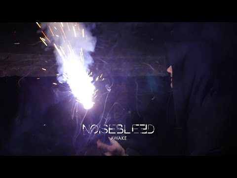 Noisebleed - Noisebleed - Awake (official music video)