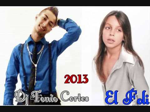 El Foli Popurri 2013 Remix Dj Tonio Cortes [ Producción Canelita ]