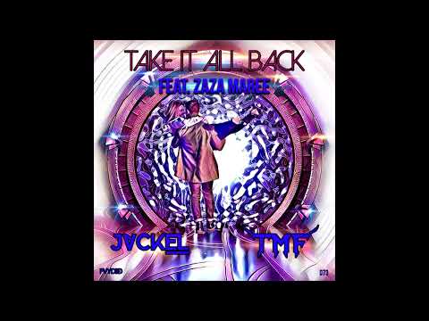 JackEL & Tonemasterflash Feat. ZaZa Maree - Take It All Back (Addison Sparks Remix)