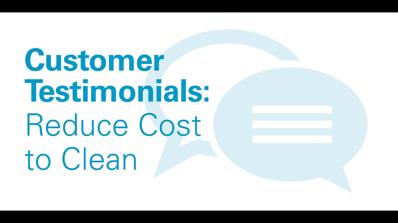 Reduce Cost-to-Clean Testimonials