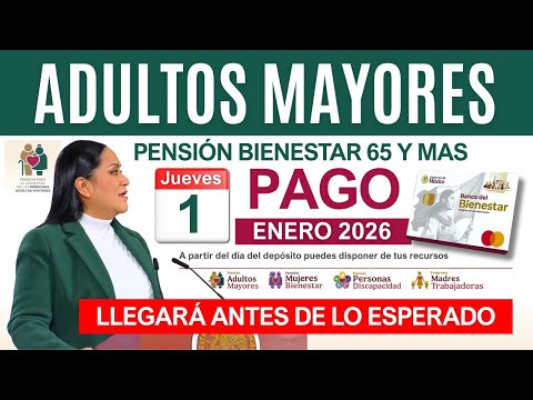 🚨Llegará antes de lo esperado Fecha de Pago Pensión Adultos Mayores Enero 2026 🚨