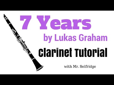 7 Years by Lukas Graham - CLARINET Tutorial