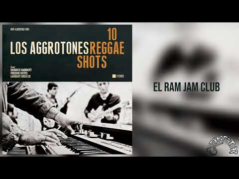 Los Aggrotones - El Ram Jam Club