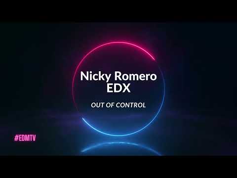 Nicky Romero x EDX - Out Of Control