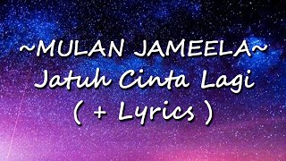 Download lagu Mulan Jameela - Jatuh Cinta Lagi ( Lirik ) mp3 Download lagu Mulan Jameela - Jatuh Cinta Lagi ( Lirik ) mp3