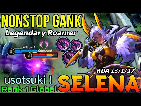 NonStop Roaming & Ganking Selena Legendary Play - Top 1 Global Selena by usotsuki ! - Mobile Legends
