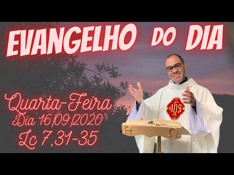 EVANGELHO DO DIA – 16/09/2020 - HOMILIA DIÁRIA – LITURGIA DE HOJE - EVANGELHO DE HOJE -PADRE GUSTAVO