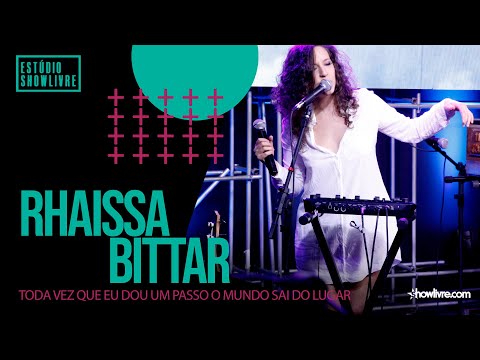 Rhaissa Bittar - Toda Vez Que Eu Dou Um Passo O Mundo Sai Do Lugar-Ao Vivo no Estúdio Showlivre 2020