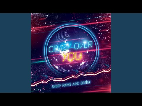 Crazy Over You
