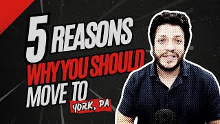 5 Reasons to Move to York County, Pennsylvania