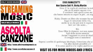 Eros Ramazzotti - Non Siamo Soli Ft. Ricky Martin (Lyrics / Testo)