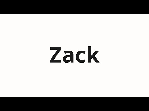How to pronounce Zack