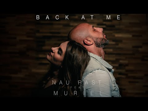 Back at me - Muriel feat. Nau Rast