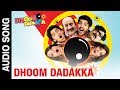 Dhoom Dadakka Title Audio Song Jackie Shroff Aarti Chhabria Deepshikha Shama Sikander