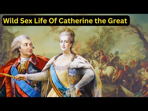 Super "Insane" Sex Life Of  Catherine the Great