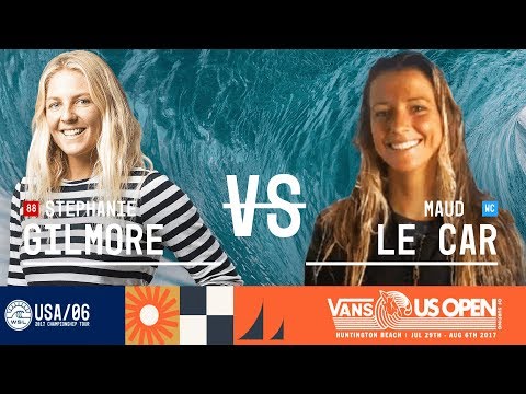 Stephanie Gilmore vs. Maud Le Car - Round Two, Heat 3 - Vans US Open 2017 (W)