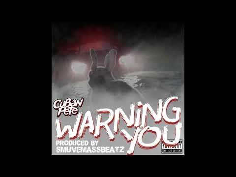 Cuban Pete - Warning You - Produced by SmuveMassBeatz