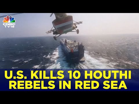Escalation In Red Sea: US Forces Respond To Houthi Rebel Attack On Cargo Ship | IN18V | CNBC TV18